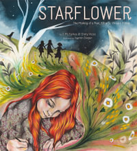 Starflower : The Making of a Poet, Edna St. Vincent Millay - J. M. Farkas