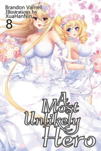 A Most Unlikely Hero, Volume 8 : A Sci-Fi Harem Light Novel - Brandon Varnell