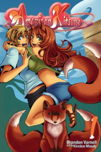 American Kitsune, Volume 1 : A Fox's Love - Brandon Varnell