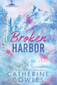 Broken Harbor - Catherine Cowles