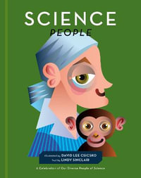 Science People : A Celebration of Our Diverse People of Science - David Lee Csicsko