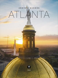 Above and Across Atlanta - Luis Gaud