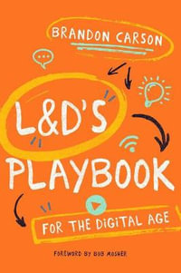 L &D's Playbook for the Digital Age - Brandon Carson