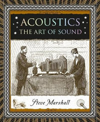 Acoustics : The Art of Sound - Steve Marshall