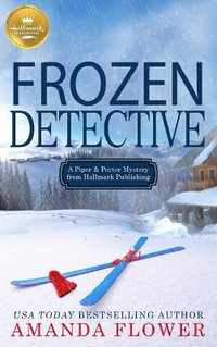 Frozen Detective : Piper and Porter Mysteries - Amanda Flower