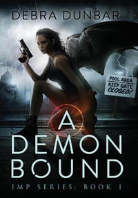 A Demon Bound : Imp - Debra Dunbar