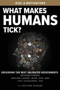 What Makes Humans Tick? : Exploring the Best Validated Assessments - Brandon Parker