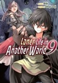 Loner Life in Another World Vol. 9 (Manga) : Loner Life in Another World (Manga) - Shoji Goji