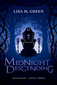 Midnight Descending : Awakened - Lisa M. Green