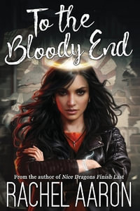 To the Bloody End : DFZ Changeling Book 3 - Rachel Aaron