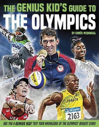 The Genius Kid's Guide to the Olympics - Chros Mcdougall