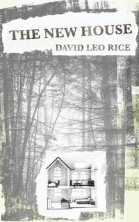 The New House - David Leo Rice