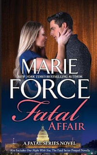 Fatal Affair : Fatal - Marie Force