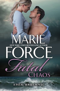 Fatal Chaos : Fatal - Marie Force