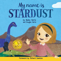 My Name is Stardust - Bailey Harris