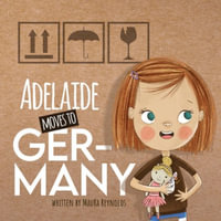 Adelaide Moves to Germany - Maura Reynolds