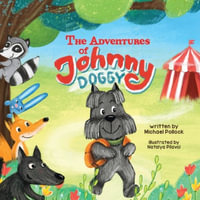 The Adventures of Johnny Doggy - Michael Pollock