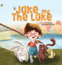 Jake and the Lake - Christine Patton