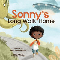 Sonny's Long Walk Home - Deya Jacobs-Adams