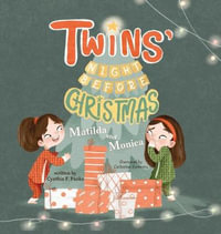 Twins' Night Before Christmas : Matilda and Monica - Cynthia F Panks