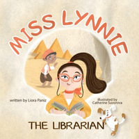 Miss Lynnie the Librarian : Miss Lynnie the Librarian - Liora Paniz