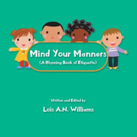 Mind your manners - Lois A N Williams