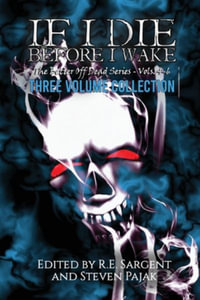 If I Die Before I Wake : Three Volume Collection - Volumes 4-6