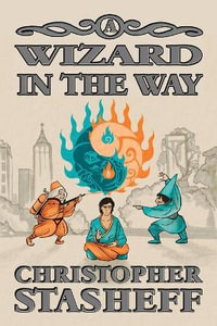 A Wizard in the Way : Chronicles of the Rogue Wizard - Christopher Stasheff