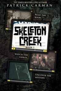 Skeleton Creek #1 : Skeleton Creek - Patrick Carman