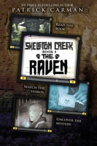 The Raven : Skeleton Creek #4 - Patrick Carman