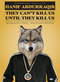 They Can't Kill Us Until They Kill Us - Hanif Abdurraqib