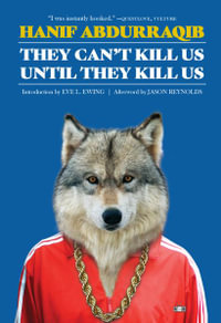 They Can't Kill Us Until They Kill Us : Expanded Edition - Hanif Abdurraqib