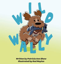 Wild Wally - Patricia Ann Shaw