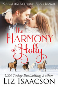 The Harmony of Holly : Glover Family Saga & Christian Romance - Liz Isaacson