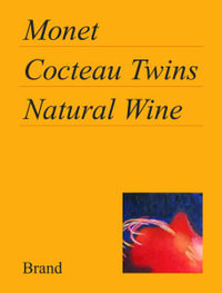 Monet, Cocteau Twins, Natural Wine - Matt Brand