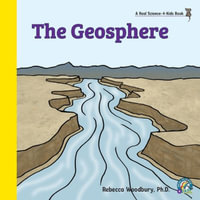 The Geosphere - Rebecca Woodbury Ph.D.