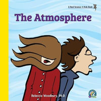 The Atmosphere - Rebecca Woodbury Ph.D.