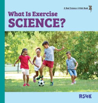 What Is Exercise Science? (hardcover) - Rebecca Woodbury Ph.D. M.Ed.