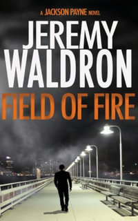 Field of Fire - Jeremy Waldron