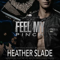 Feel My Pinch : The Royal Agents of MI6 : Book 3 - Heather Slade