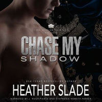 Chase My Shadow : The Royal Agents of MI6 : Book 4 - Heather Slade