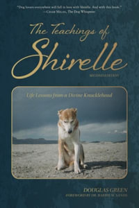 The Teachings of Shirelle : Life Lessons from a Divine Knucklehead - Douglas Green