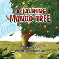 The Talking Mango Tree - A. H. Benjamin