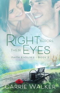 Right Before Their Eyes - Carrie Walker