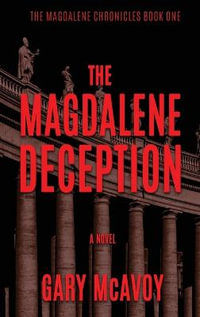 The Magdalene Deception - Gary McAvoy