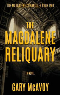 The Magdalene Reliquary - Gary McAvoy