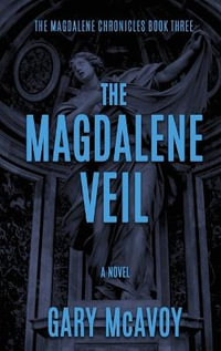 The Magdalene Veil - Gary McAvoy