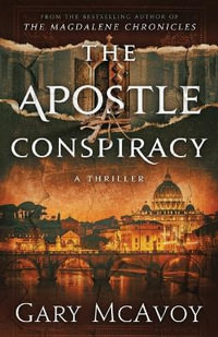 The Apostle Conspiracy - Gary McAvoy