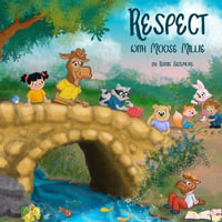 Respect : With Moose Millie - Terrie A Sizemore