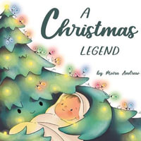 A Christmas Legend - Moira Andrew